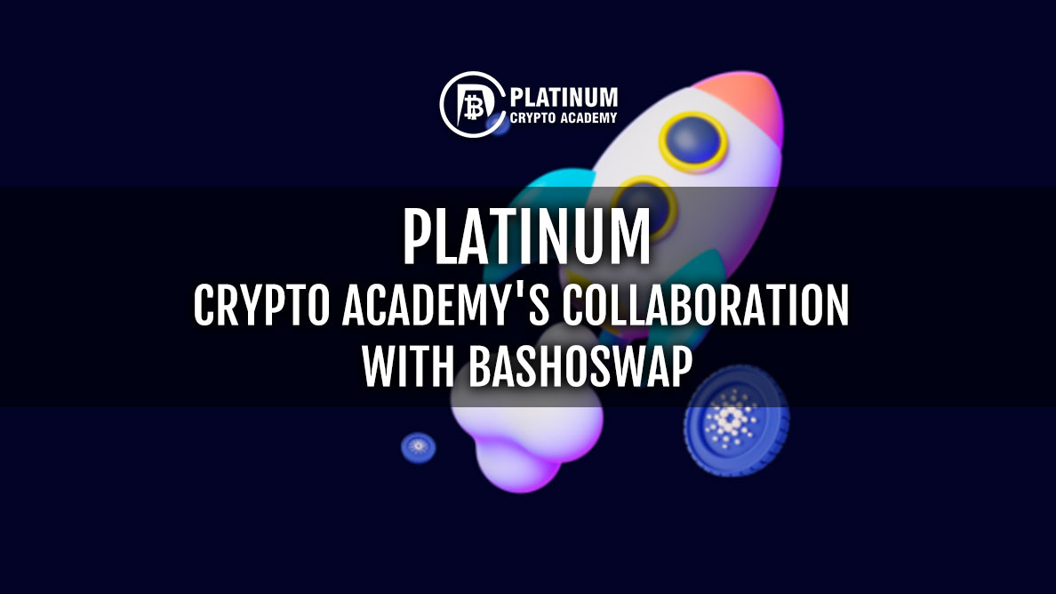 PLATINUM-CRYPTO-ACADEMY'S-COLLABORATION-WITH-BASHOSWAP