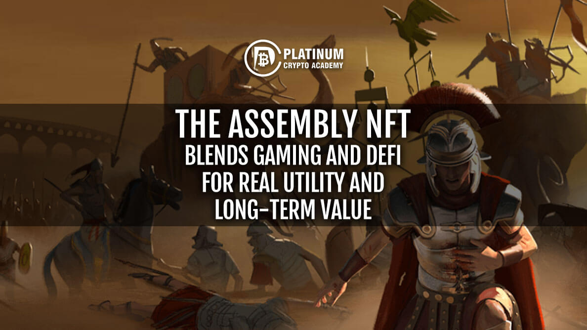 The Assembly NFT blends gaming and DeFi for real utility and long-term value