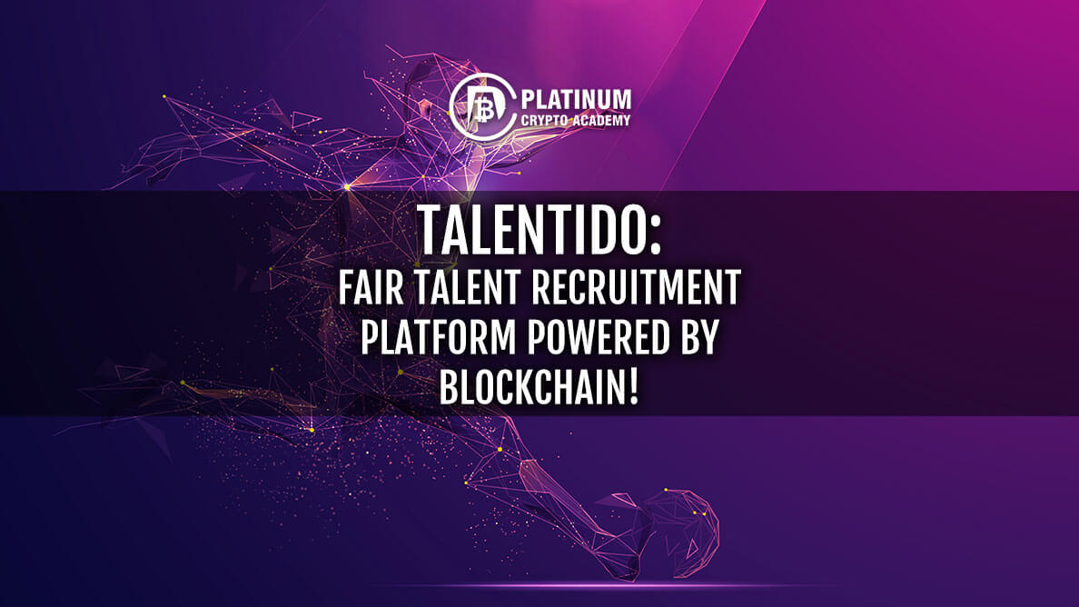 TalentIDO: Fair talent recruitment platform powered by blockchain!