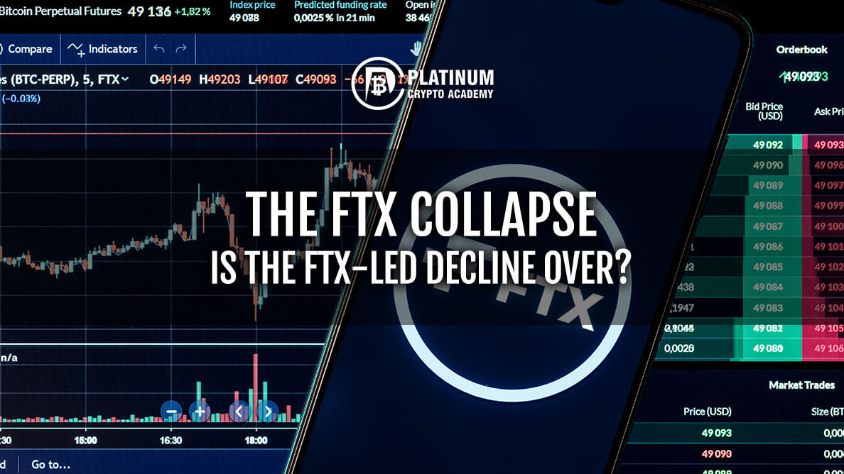 The FTX Collapse – Is the FTX-led decline over?